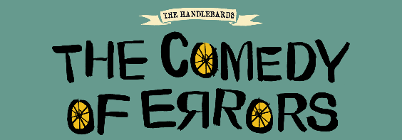 Handlebards present The Comedy of Errors