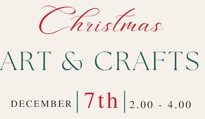 Christmas Arts & Crafts 7th December 2.00 – 4.00pm